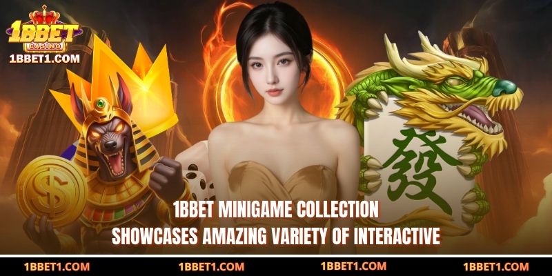 1BBET Minigame collection showcases amazing variety of interactive  