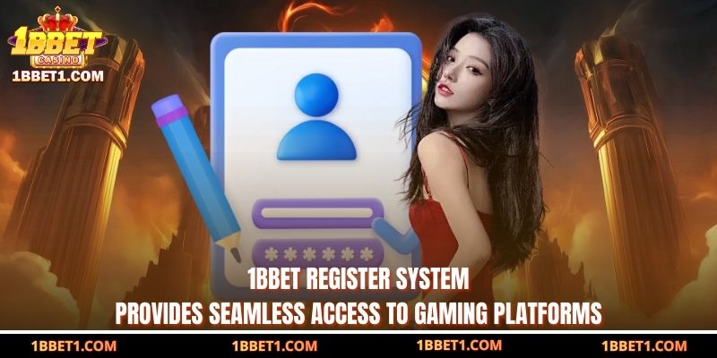 1BBET register system provides seamless access to gaming platforms 