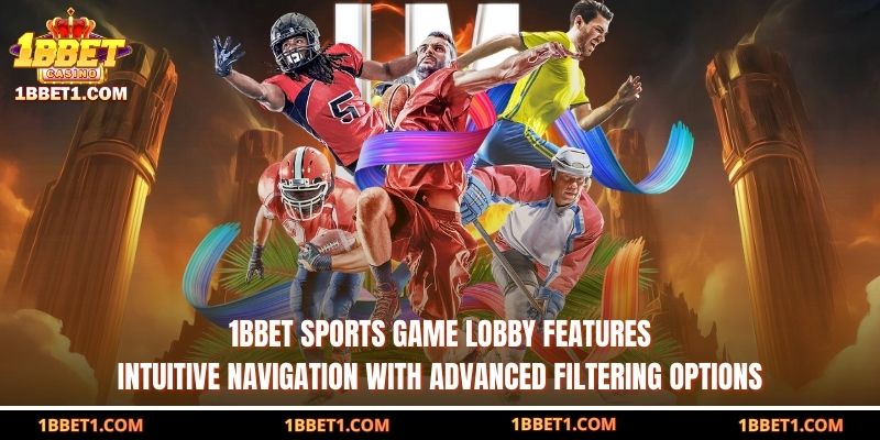 1BBET Sports game lobby features intuitive navigation with advanced filtering options