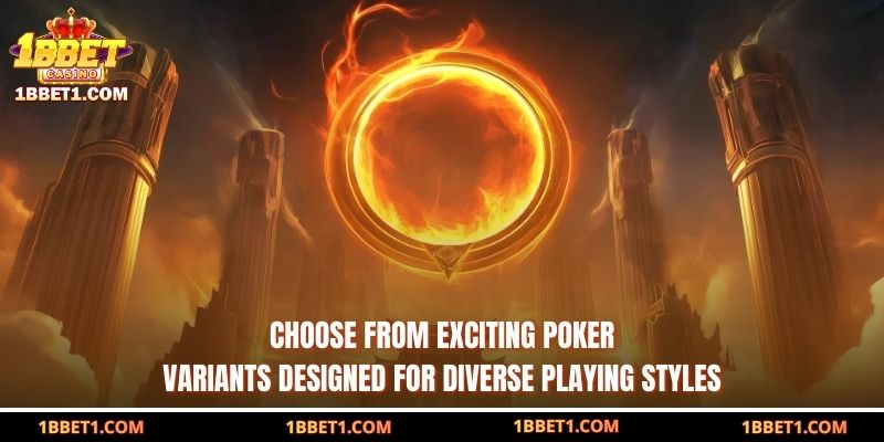 Choose from exciting poker variants designed for diverse playing styles  