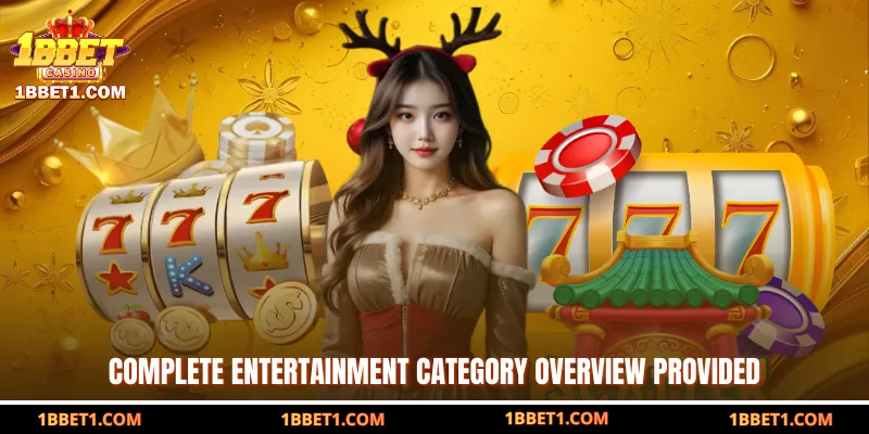 Complete entertainment category overview provided