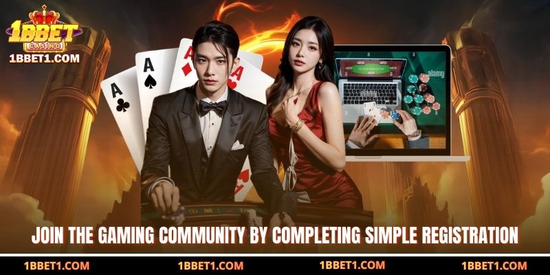 Join the gaming community by completing simple registration  