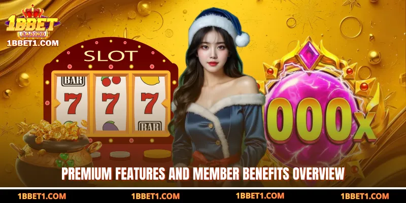 Premium features and member benefits overview