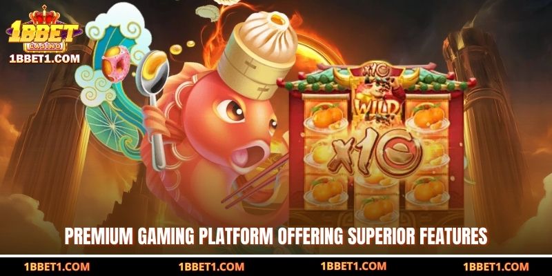 Premium gaming platform offering superior features  