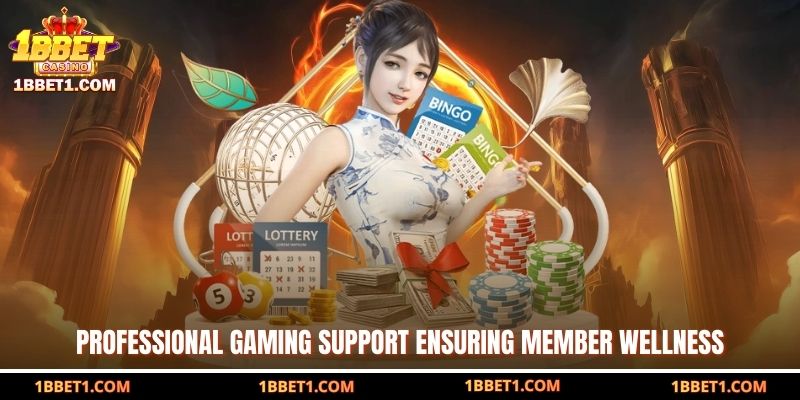 Professional gaming support ensuring member wellness 