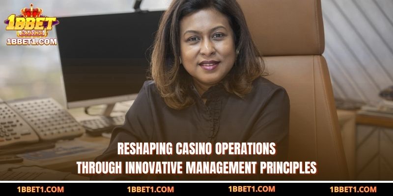 Reshaping casino operations through innovative management principles