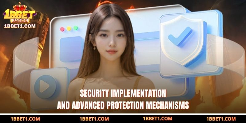 Security implementation and advanced protection mechanisms