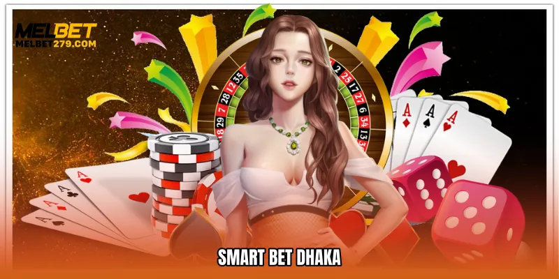 Smart bet Dhaka