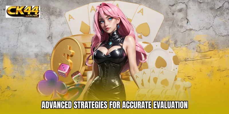 Advanced strategies for accurate evaluation