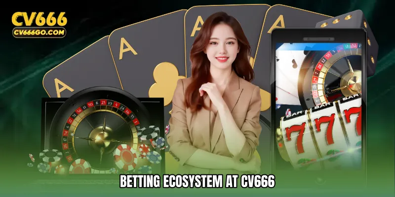 Betting Ecosystem at CV666