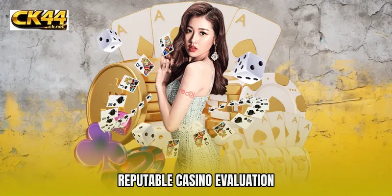 Reputable casino evaluation