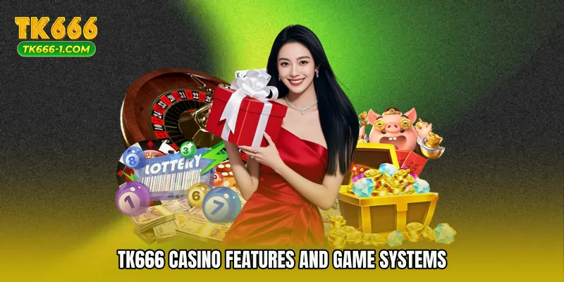 TK666 Casino Features and Game Systems