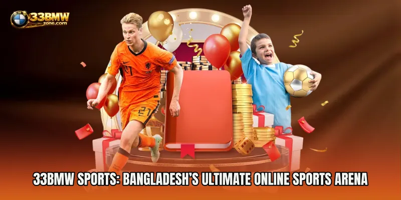 33BMW Sports: Bangladesh’s Ultimate Online Sports Arena for Enthusiasts