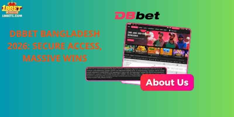 DbBet Bangladesh 2026: Secure Access, Massive Wins