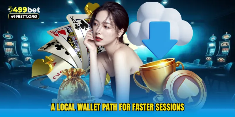 A local wallet path for faster sessions