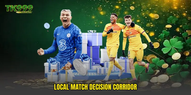 Local match decision corridor