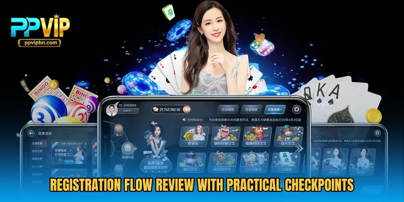 Registration flow review with practical checkpoints