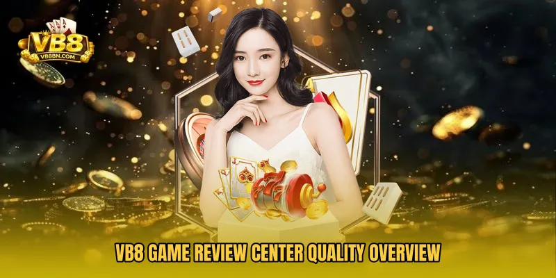 VB8 Game Review Center quality overview